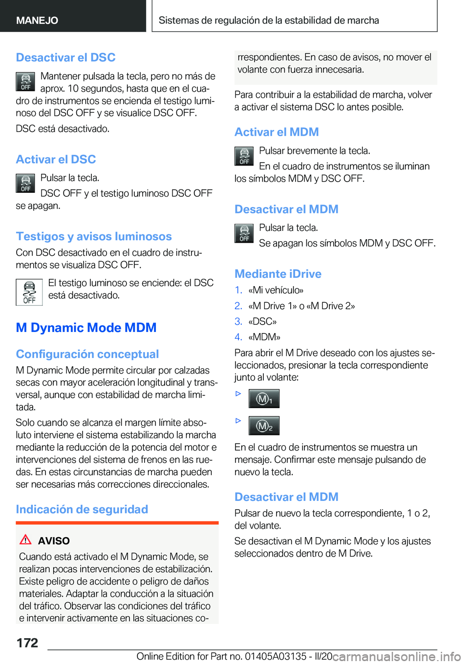 BMW M4 2020  Manuales de Empleo (in Spanish) �D�e�s�a�c�t�i�v�a�r��e�l��D�S�C�M�a�n�t�e�n�e�r��p�u�l�s�a�d�a��l�a��t�e�c�l�a�,��p�e�r�o��n�o��m�