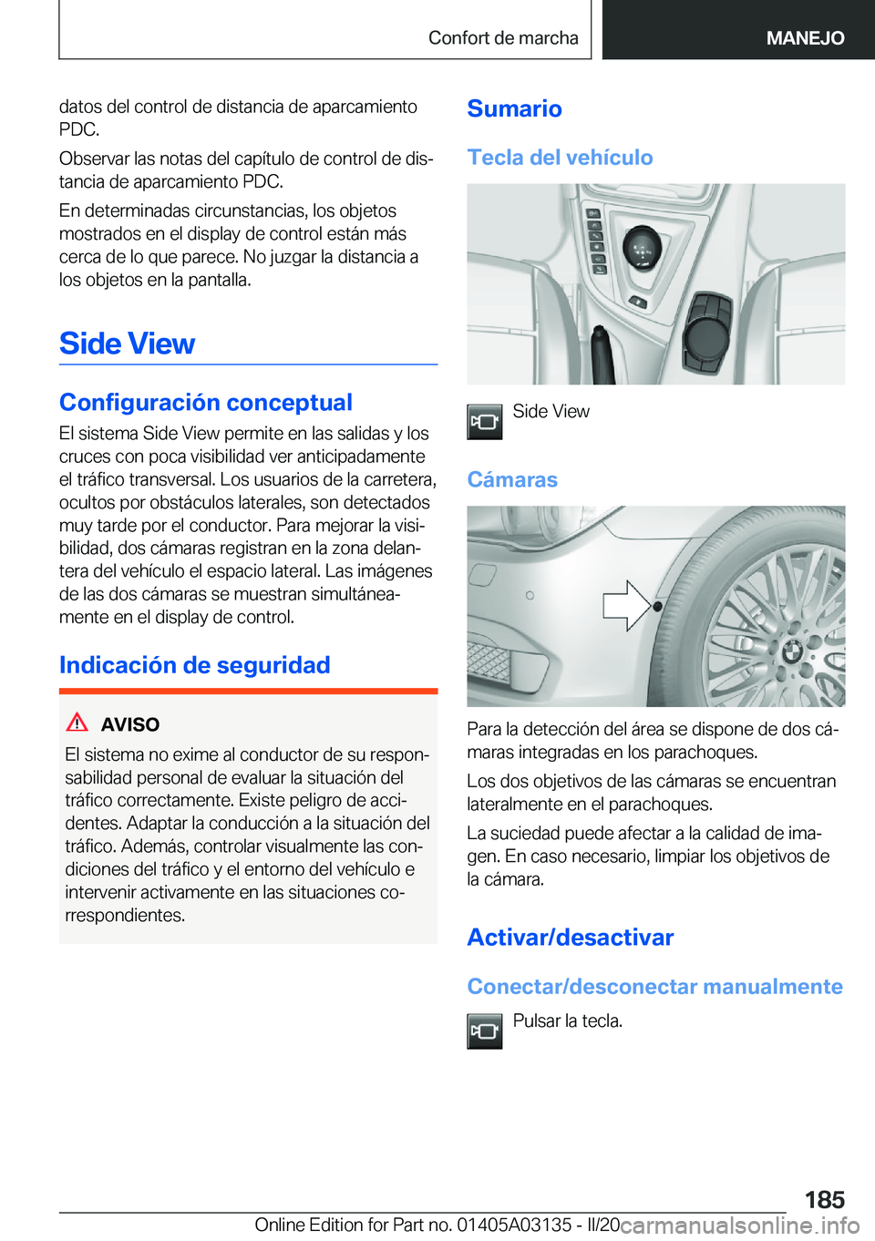 BMW M4 2020  Manuales de Empleo (in Spanish) �d�a�t�o�s��d�e�l��c�o�n�t�r�o�l��d�e��d�i�s�t�a�n�c�i�a��d�e��a�p�a�r�c�a�m�i�e�n�t�o
�P�D�C�.
�O�b�s�e�r�v�a�r��l�a�s��n�o�t�a�s��d�e�l��c�a�p�