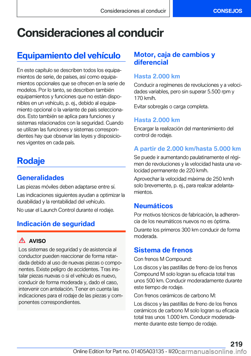 BMW M4 2020  Manuales de Empleo (in Spanish) �C�o�n�s�i�d�e�r�a�c�i�o�n�e�s��a�l��c�o�n�d�u�c�i�r�E�q�u�i�p�a�m�i�e�n�t�o��d�e�l��v�e�h�