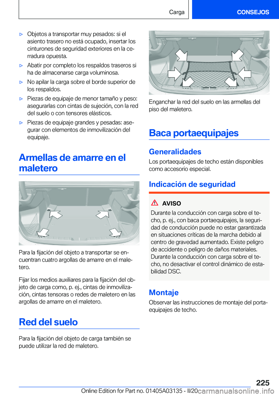 BMW M4 2020  Manuales de Empleo (in Spanish) x�O�b�j�e�t�o�s��a��t�r�a�n�s�p�o�r�t�a�r��m�u�y��p�e�s�a�d�o�s�:��s�i��e�l
�a�s�i�e�n�t�o��t�r�a�s�e�r�o��n�o��e�s�t�