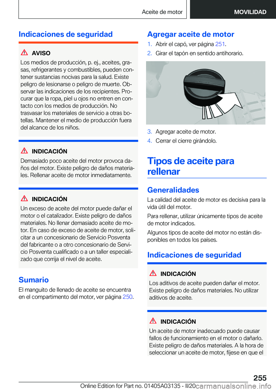 BMW M4 2020  Manuales de Empleo (in Spanish) �I�n�d�i�c�a�c�i�o�n�e�s��d�e��s�e�g�u�r�i�d�a�d
�A�V�I�S�O
�L�o�s��m�e�d�i�o�s��d�e��p�r�o�d�u�c�c�i�