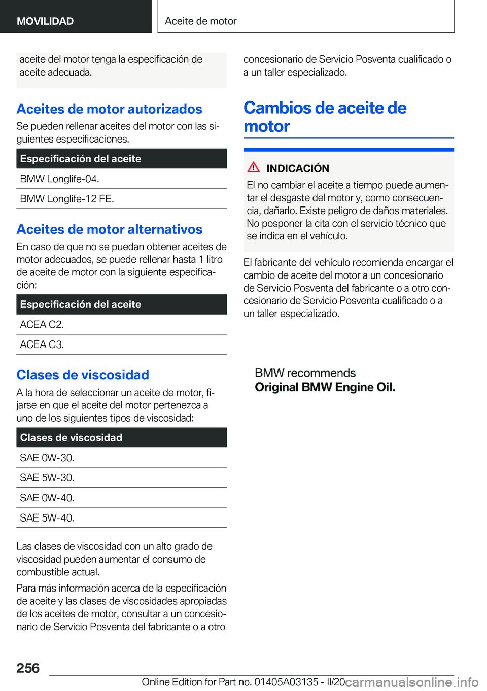 BMW M4 2020  Manuales de Empleo (in Spanish) �a�c�e�i�t�e��d�e�l��m�o�t�o�r��t�e�n�g�a��l�a��e�s�p�e�c�i�f�i�c�a�c�i�