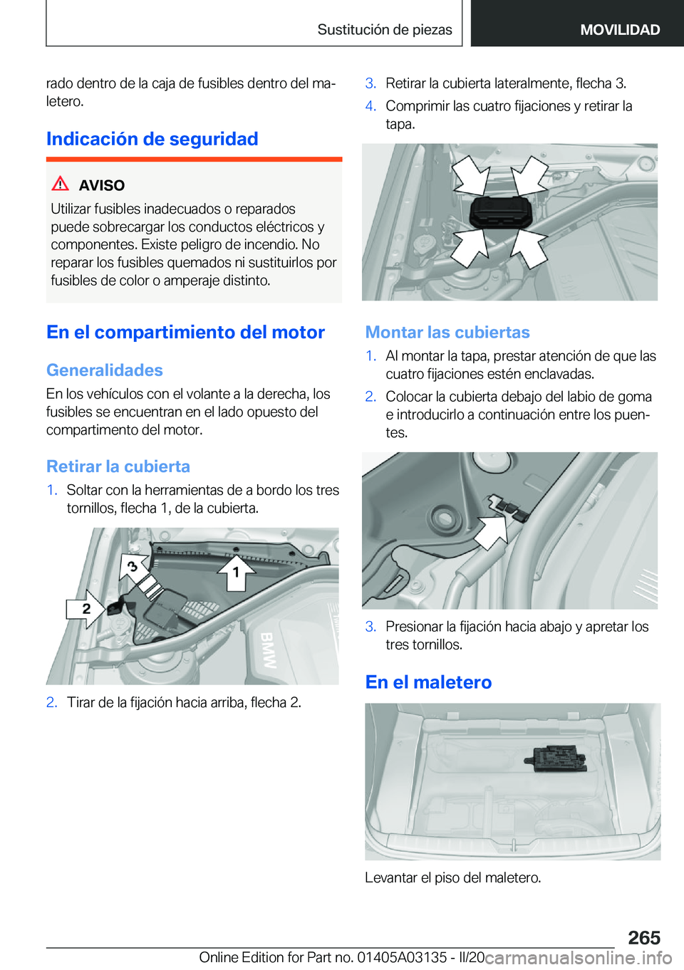 BMW M4 2020  Manuales de Empleo (in Spanish) �r�a�d�o��d�e�n�t�r�o��d�e��l�a��c�a�j�a��d�e��f�u�s�i�b�l�e�s��d�e�n�t�r�o��d�e�l��m�aª
�l�e�t�e�r�o�.
�I�n�d�i�c�a�c�i�