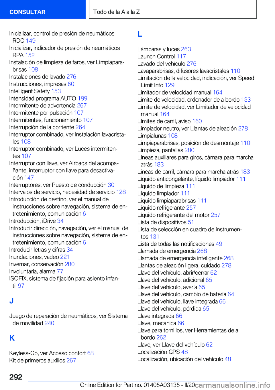 BMW M4 2020  Manuales de Empleo (in Spanish) �I�n�i�c�i�a�l�i�z�a�r�,��c�o�n�t�r�o�l��d�e��p�r�e�s�i�
