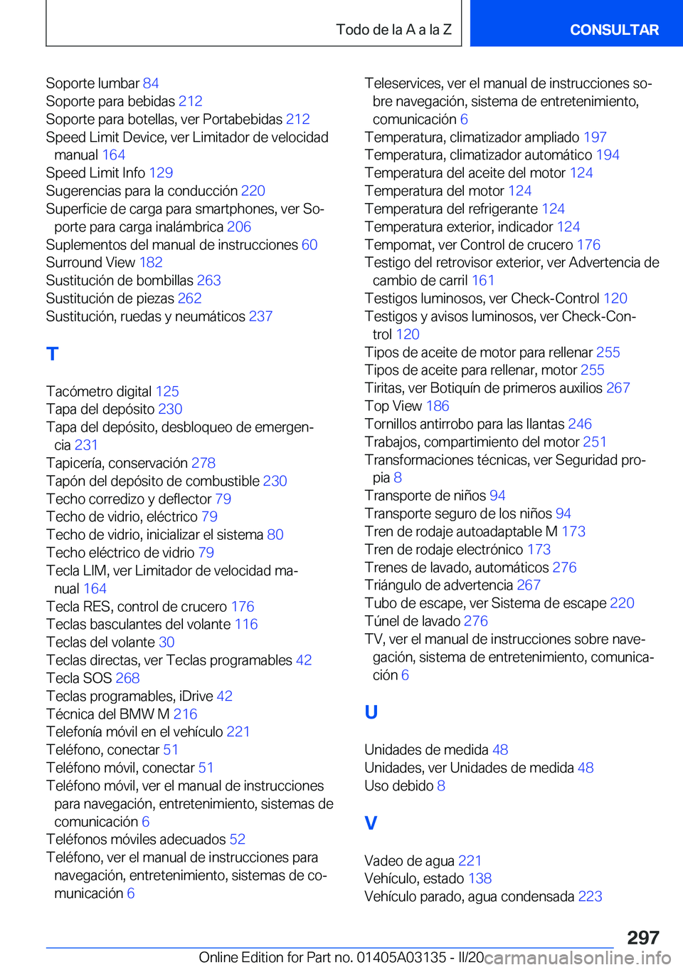 BMW M4 2020  Manuales de Empleo (in Spanish) �S�o�p�o�r�t�e��l�u�m�b�a�r��8�4�
�S�o�p�o�r�t�e��p�a�r�a��b�e�b�i�d�a�s� �2�1�2�
�S�o�p�o�r�t�e��p�a�r�a��b�o�t�e�l�l�a�s�,��v�e�r��P�o�r�t�a�b�e�b�i�d�a�s� �2�1�2�
�S�p�e�e�d��L�i�m�i�