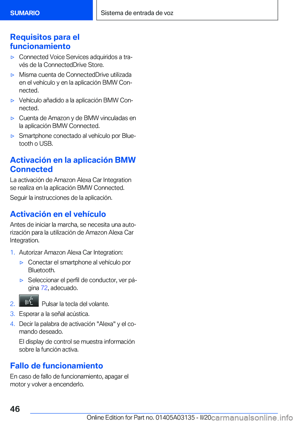 BMW M4 2020  Manuales de Empleo (in Spanish) �R�e�q�u�i�s�i�t�o�s��p�a�r�a��e�l
�f�u�n�c�i�o�n�a�m�i�e�n�t�ox�C�o�n�n�e�c�t�e�d��V�o�i�c�e��S�e�r�v�i�c�e�s��a�d�q�u�i�r�i�d�o�s��a��t�r�aª
�v�