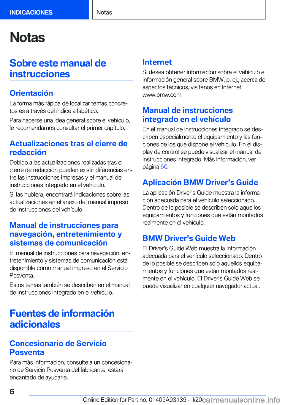 BMW M4 2020  Manuales de Empleo (in Spanish) �N�o�t�a�s�S�o�b�r�e��e�s�t�e��m�a�n�u�a�l��d�e�i�n�s�t�r�u�c�c�i�o�n�e�s
�O�r�i�e�n�t�a�c�i�