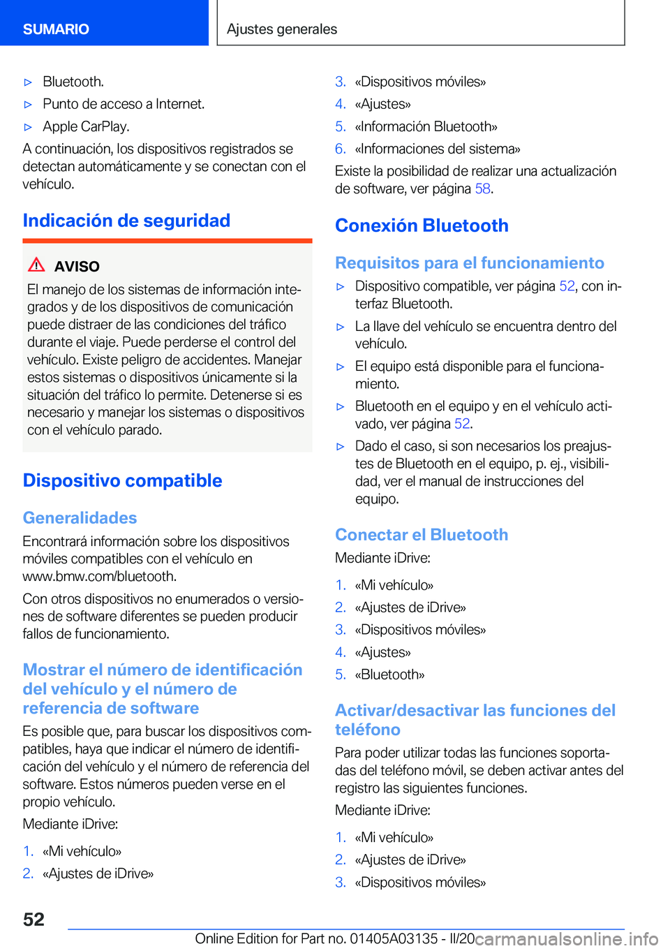 BMW M4 2020  Manuales de Empleo (in Spanish) x�B�l�u�e�t�o�o�t�h�.x�P�u�n�t�o��d�e��a�c�c�e�s�o��a��I�n�t�e�r�n�e�t�.x�A�p�p�l�e��C�a�r�P�l�a�y�.
�A��c�o�n�t�i�n�u�a�c�i�