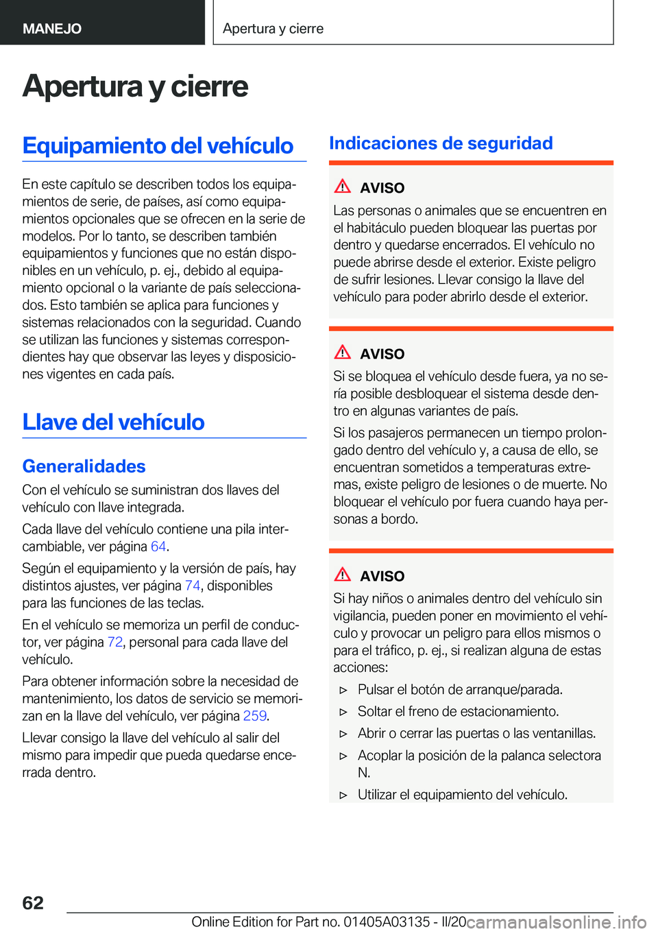 BMW M4 2020  Manuales de Empleo (in Spanish) �A�p�e�r�t�u�r�a��y��c�i�e�r�r�e�E�q�u�i�p�a�m�i�e�n�t�o��d�e�l��v�e�h�