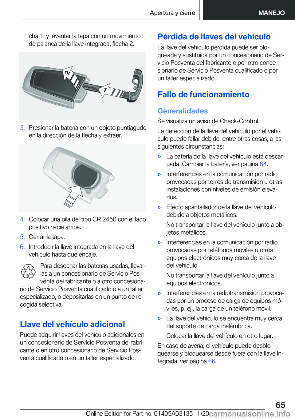 BMW M4 2020  Manuales de Empleo (in Spanish) �c�h�a��1�,��y��l�e�v�a�n�t�a�r��l�a��t�a�p�a��c�o�n��u�n��m�o�v�i�m�i�e�n�t�o�d�e��p�a�l�a�n�c�a��d�e��l�a��l�l�a�v�e��i�n�t�e�g�r�a�d�a�,��f�l�e�c�h�a��2�.�3�.�P�r�e�s�i�o�n�a�r��l�a