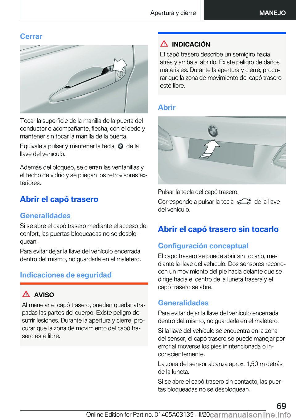 BMW M4 2020  Manuales de Empleo (in Spanish) �C�e�r�r�a�r
�T�o�c�a�r��l�a��s�u�p�e�r�f�i�c�i�e��d�e��l�a��m�a�n�i�l�l�a��d�e��l�a��p�u�e�r�t�a��d�e�l�c�o�n�d�u�c�t�o�r��o��a�c�o�m�p�a�