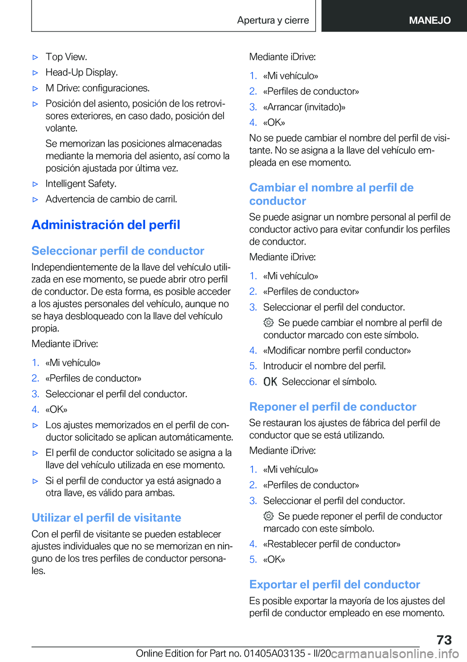 BMW M4 2020  Manuales de Empleo (in Spanish) x�T�o�p��V�i�e�w�.x�H�e�a�d�-�U�p��D�i�s�p�l�a�y�.x�M��D�r�i�v�e�:��c�o�n�f�i�g�u�r�a�c�i�o�n�e�s�.x�P�o�s�i�c�i�