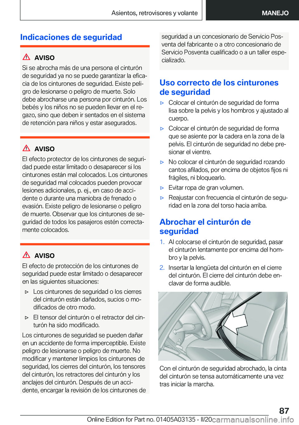 BMW M4 2020  Manuales de Empleo (in Spanish) �I�n�d�i�c�a�c�i�o�n�e�s��d�e��s�e�g�u�r�i�d�a�d
�A�V�I�S�O
�S�i��s�e��a�b�r�o�c�h�a��m�