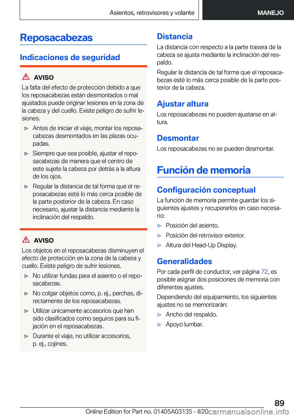 BMW M4 2020  Manuales de Empleo (in Spanish) �R�e�p�o�s�a�c�a�b�e�z�a�s
�I�n�d�i�c�a�c�i�o�n�e�s��d�e��s�e�g�u�r�i�d�a�d
�A�V�I�S�O
�L�a��f�a�l�t�a��d�e�l��e�f�e�c�t�o��d�e��p�r�o�t�e�c�c�i�