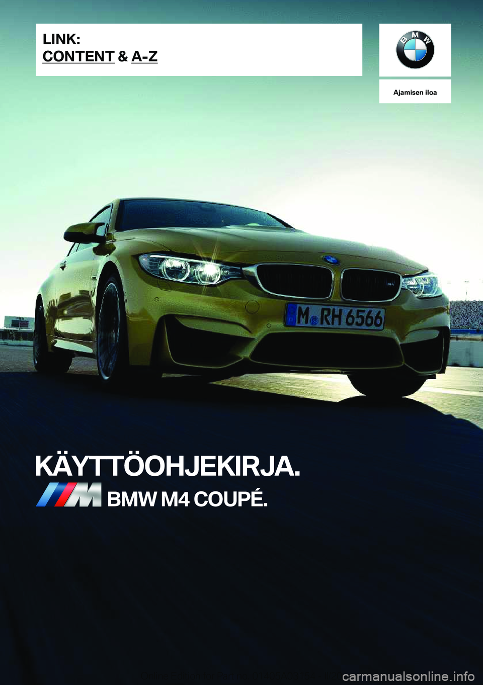 BMW M4 2020  Omistajan Käsikirja (in Finnish) �A�j�a�m�i�s�e�n��i�l�o�a
�K�