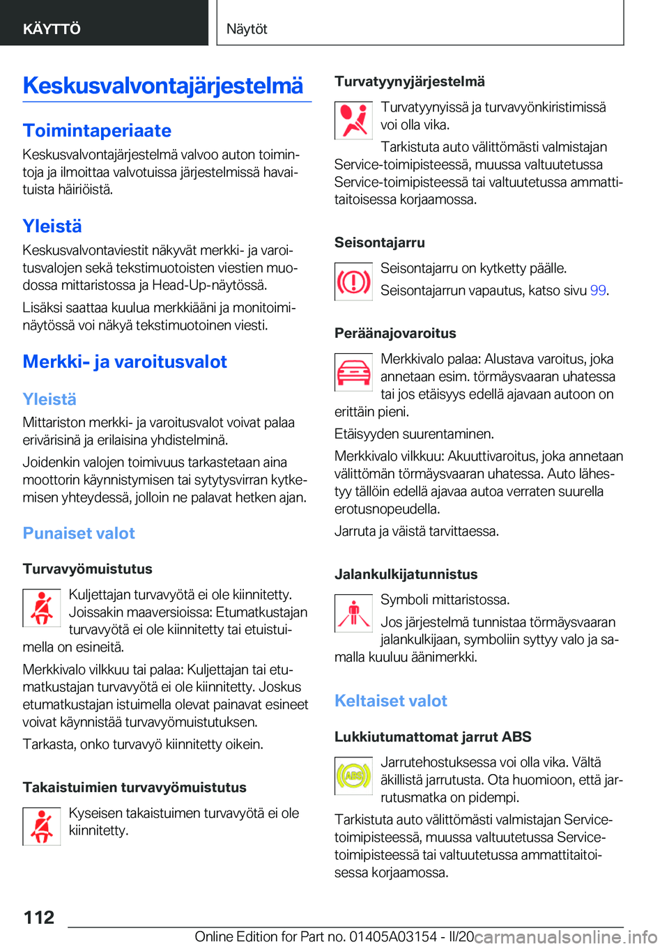BMW M4 2020  Omistajan Käsikirja (in Finnish) �K�e�s�k�u�s�v�a�l�v�o�n�t�a�j�