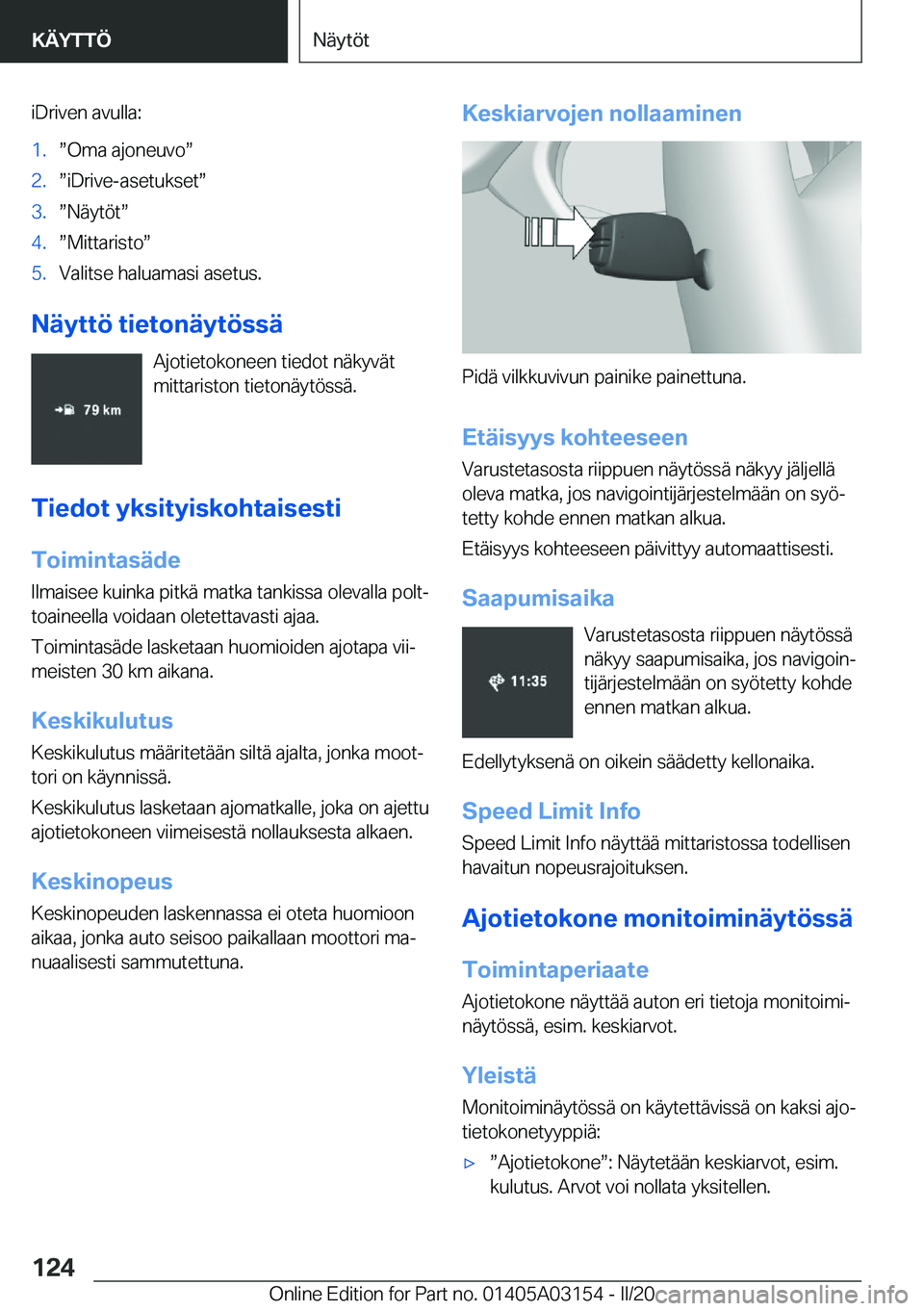 BMW M4 2020  Omistajan Käsikirja (in Finnish) �i�D�r�i�v�e�n��a�v�u�l�l�a�:�1�.w�O�m�a��a�j�o�n�e�u�v�ow�2�.w�i�D�r�i�v�e�-�a�s�e�t�u�k�s�e�tw�3�.w�N�