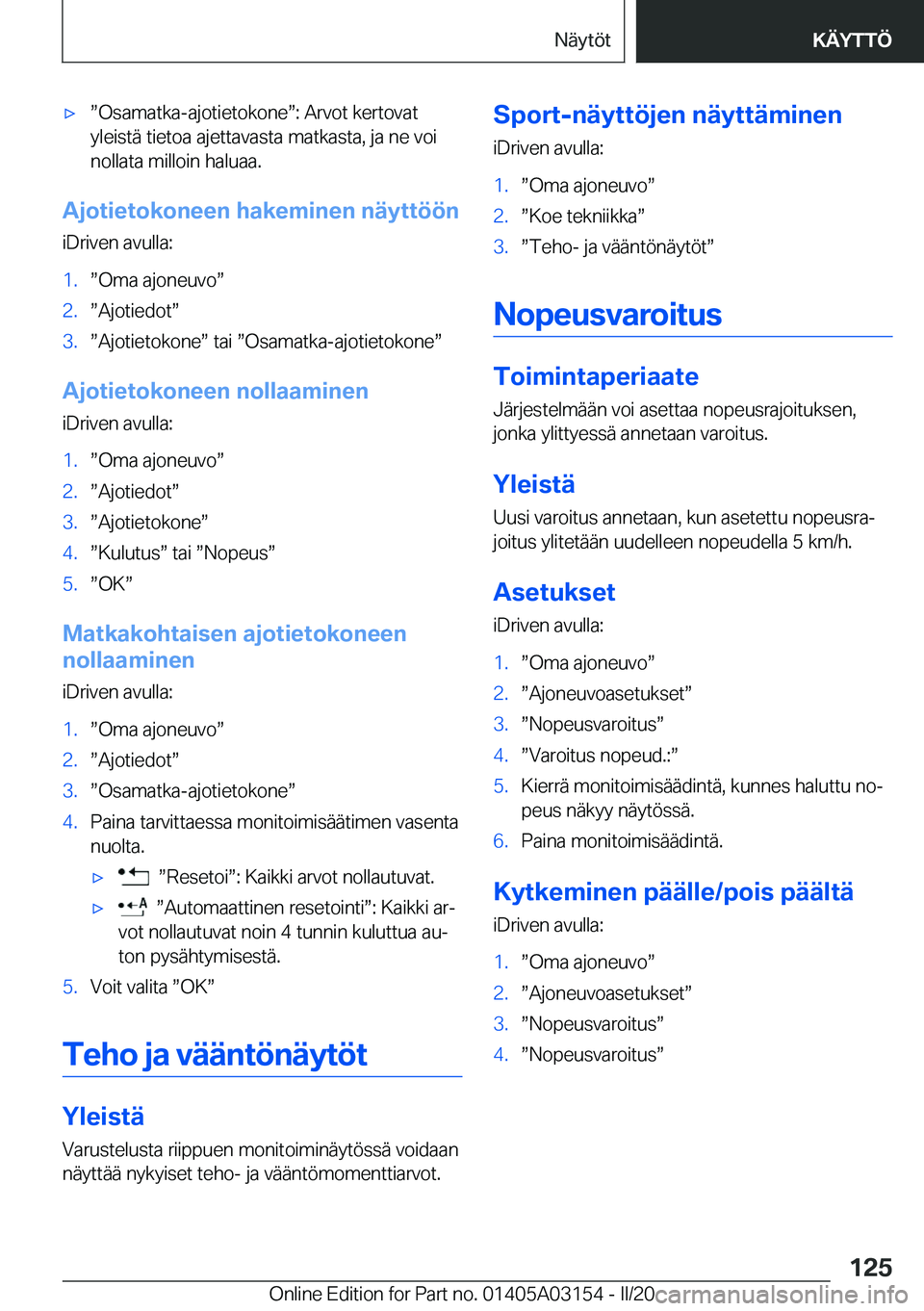 BMW M4 2020  Omistajan Käsikirja (in Finnish) 'xw�O�s�a�m�a�t�k�a�-�a�j�o�t�i�e�t�o�k�o�n�ew�:��A�r�v�o�t��k�e�r�t�o�v�a�t
�y�l�e�i�s�t�