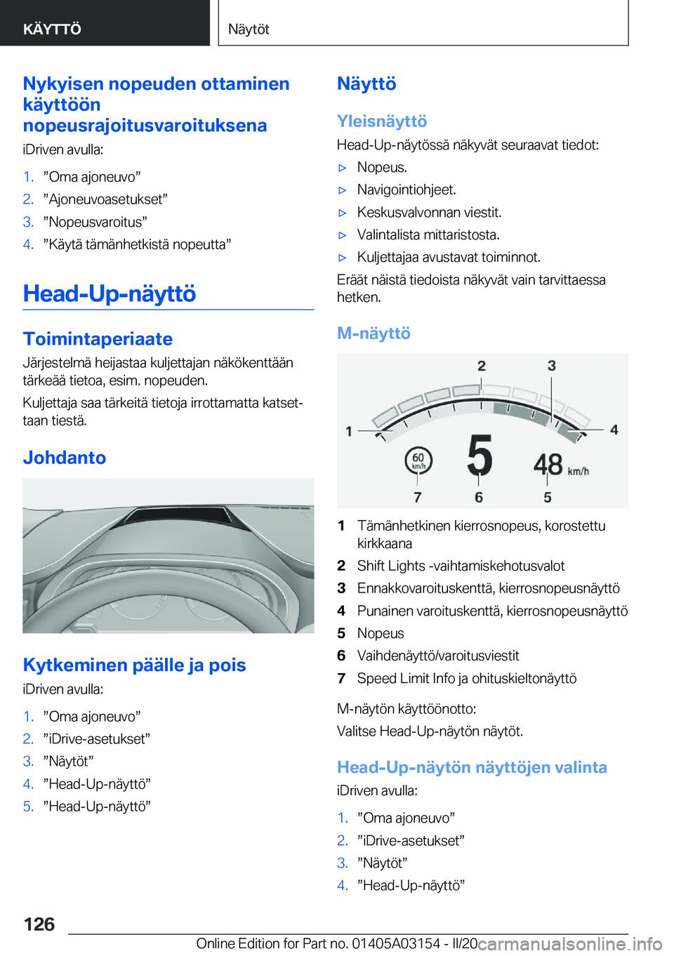 BMW M4 2020  Omistajan Käsikirja (in Finnish) �N�y�k�y�i�s�e�n��n�o�p�e�u�d�e�n��o�t�t�a�m�i�n�e�n
�k�