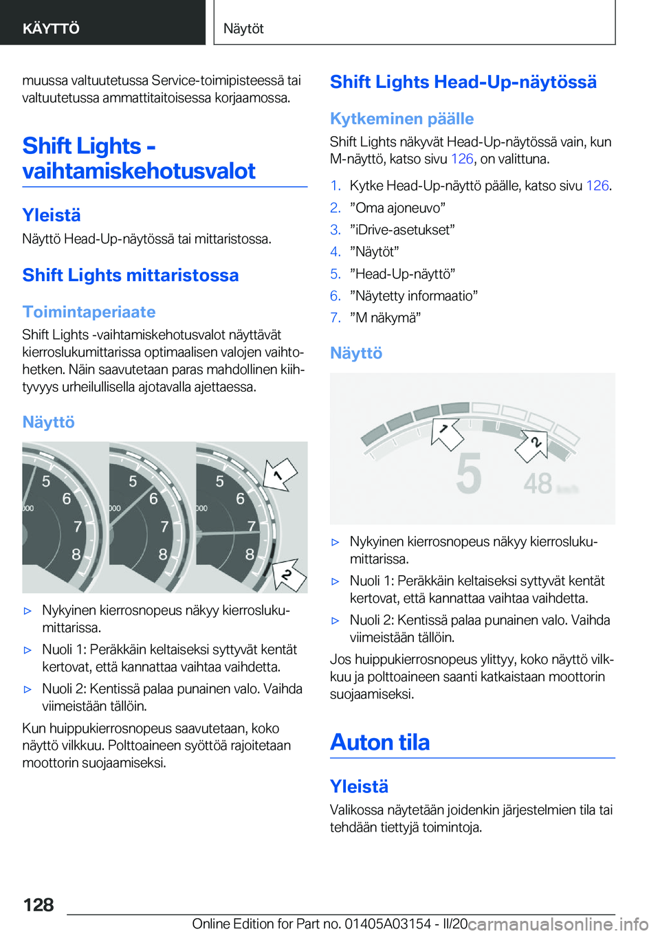 BMW M4 2020  Omistajan Käsikirja (in Finnish) �m�u�u�s�s�a��v�a�l�t�u�u�t�e�t�u�s�s�a��S�e�r�v�i�c�e�-�t�o�i�m�i�p�i�s�t�e�e�s�s�