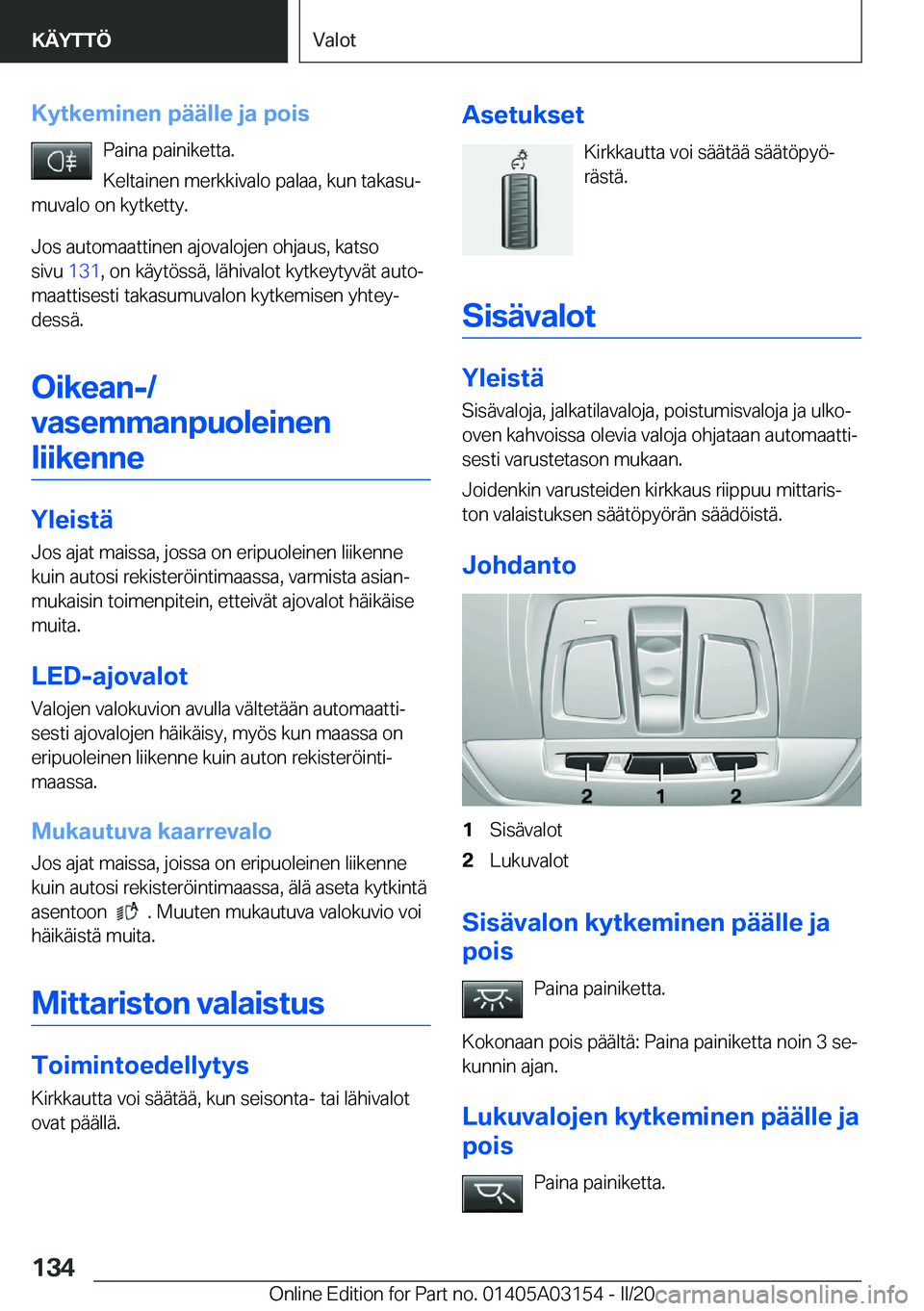 BMW M4 2020  Omistajan Käsikirja (in Finnish) �K�y�t�k�e�m�i�n�e�n��p�