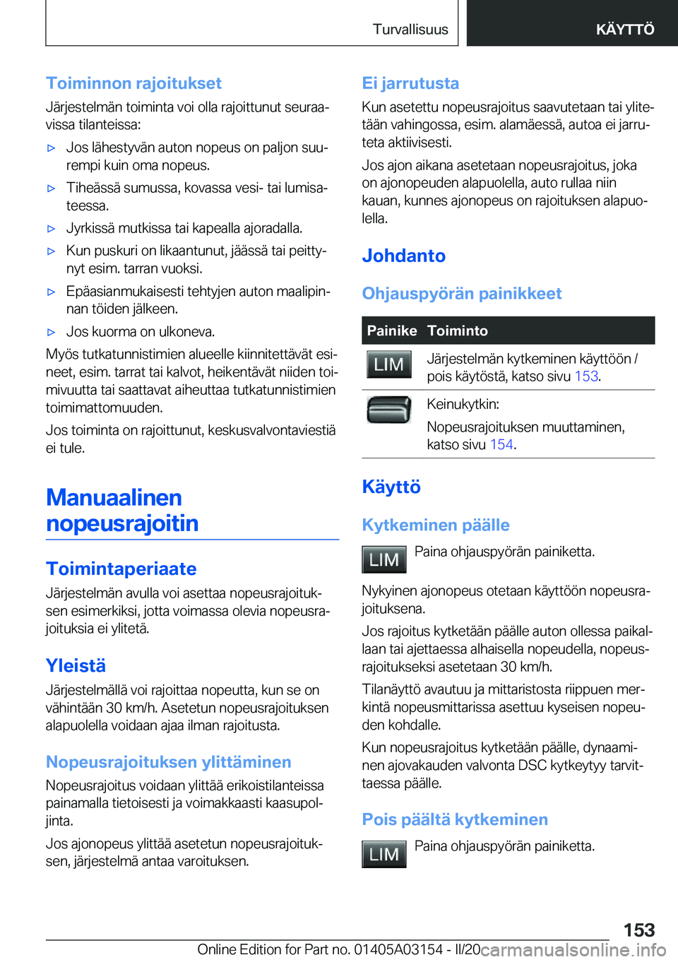 BMW M4 2020  Omistajan Käsikirja (in Finnish) �T�o�i�m�i�n�n�o�n��r�a�j�o�i�t�u�k�s�e�t
�J�