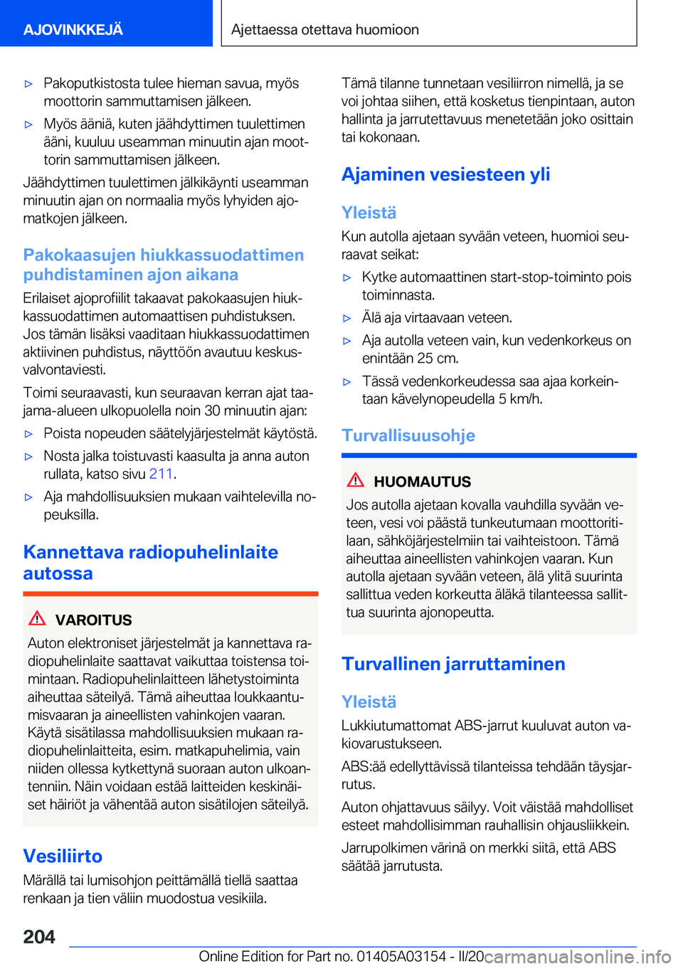BMW M4 2020  Omistajan Käsikirja (in Finnish) 'x�P�a�k�o�p�u�t�k�i�s�t�o�s�t�a��t�u�l�e�e��h�i�e�m�a�n��s�a�v�u�a�,��m�y�