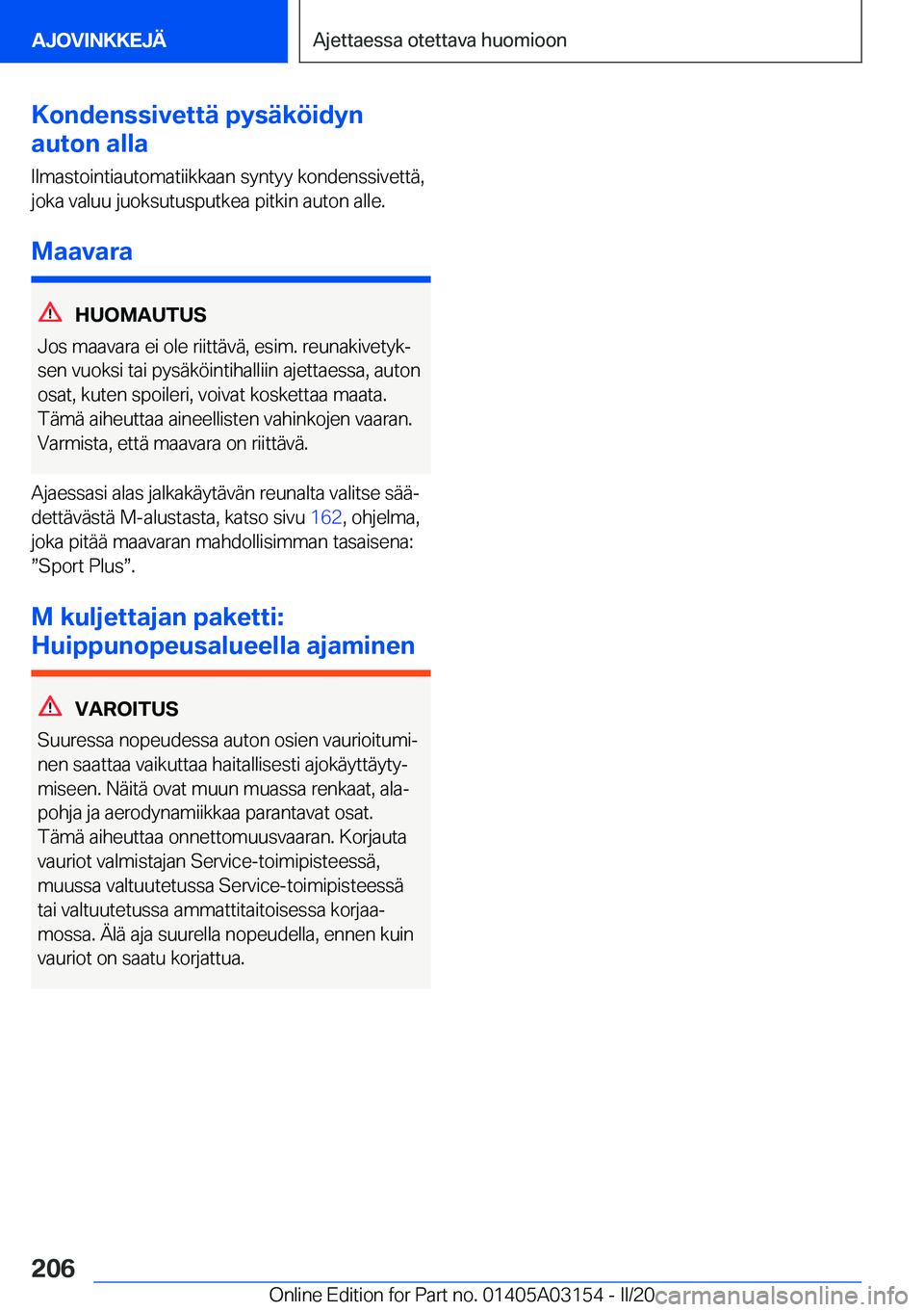 BMW M4 2020  Omistajan Käsikirja (in Finnish) �K�o�n�d�e�n�s�s�i�v�e�t�t�