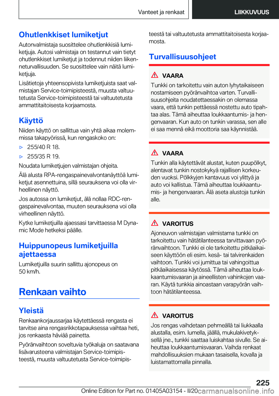 BMW M4 2020  Omistajan Käsikirja (in Finnish) �O�h�u�t�l�e�n�k�k�i�s�e�t��l�u�m�i�k�e�t�j�u�t�A�u�t�o�n�v�a�l�m�i�s�t�a�j�a��s�u�o�s�i�t�t�e�l�e�e��o�h�u�t�l�e�n�k�k�i�s�i�