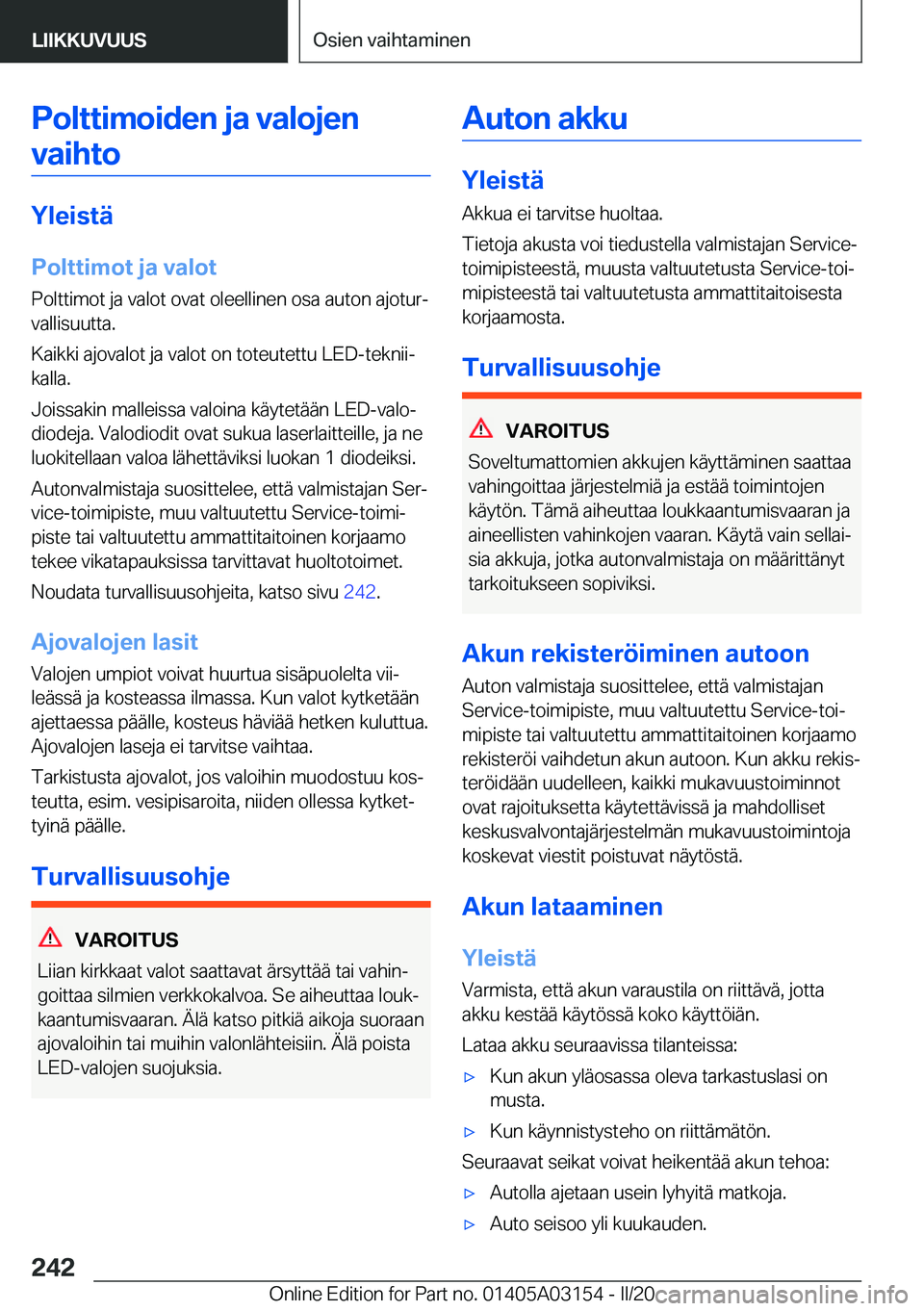 BMW M4 2020  Omistajan Käsikirja (in Finnish) �P�o�l�t�t�i�m�o�i�d�e�n��j�a��v�a�l�o�j�e�n�v�a�i�h�t�o
�Y�l�e�i�s�t�