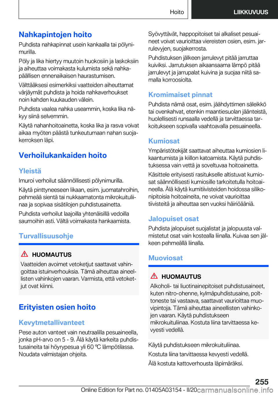 BMW M4 2020  Omistajan Käsikirja (in Finnish) �N�a�h�k�a�p�i�n�t�o�j�e�n��h�o�i�t�o
�P�u�h�d�i�s�t�a��n�a�h�k�a�p�i�n�n�a�t��u�s�e�i�n��k�a�n�k�a�a�l�l�a��t�a�i��p�