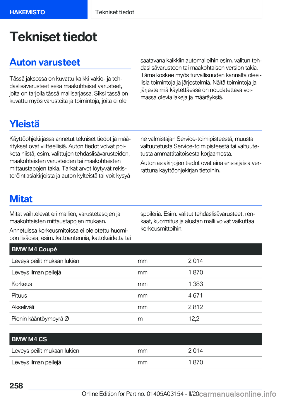 BMW M4 2020  Omistajan Käsikirja (in Finnish) �T�e�k�n�i�s�e�t��t�i�e�d�o�t�A�u�t�o�n��v�a�r�u�s�t�e�e�t
�T�