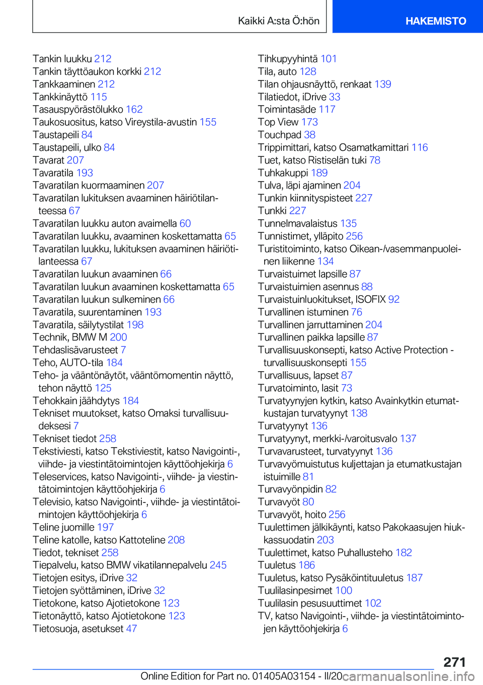 BMW M4 2020  Omistajan Käsikirja (in Finnish) �T�a�n�k�i�n��l�u�u�k�k�u��2�1�2�
�T�a�n�k�i�n��t�