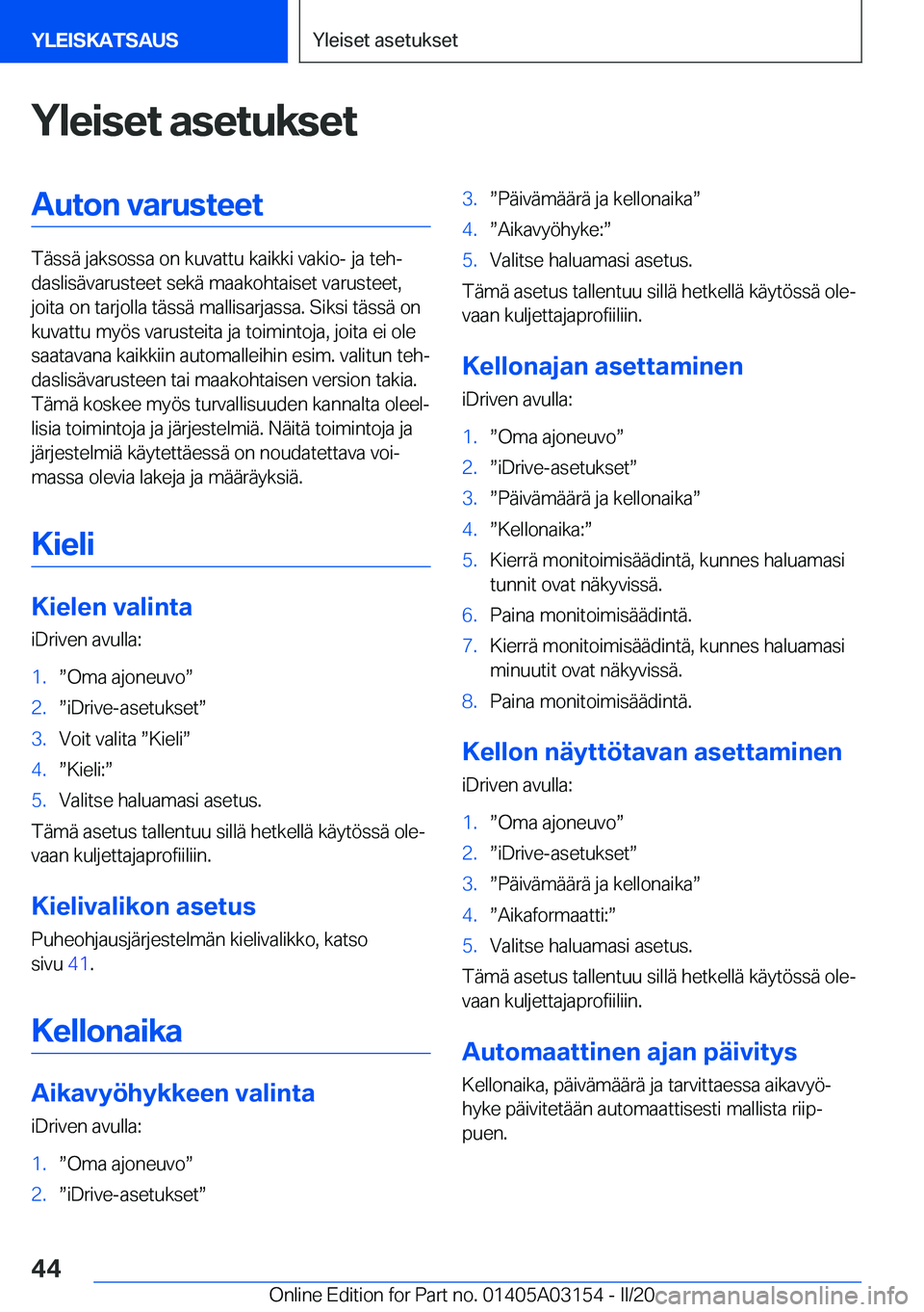 BMW M4 2020  Omistajan Käsikirja (in Finnish) �Y�l�e�i�s�e�t��a�s�e�t�u�k�s�e�t�A�u�t�o�n��v�a�r�u�s�t�e�e�t
�T�