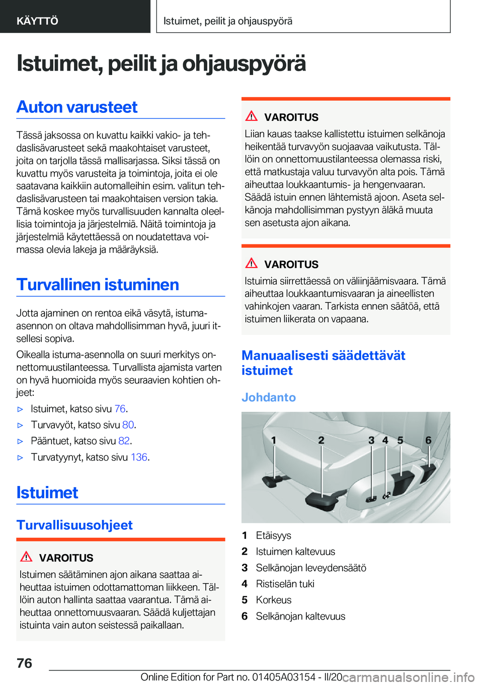 BMW M4 2020  Omistajan Käsikirja (in Finnish) �I�s�t�u�i�m�e�t�,��p�e�i�l�i�t��j�a��o�h�j�a�u�s�p�y�