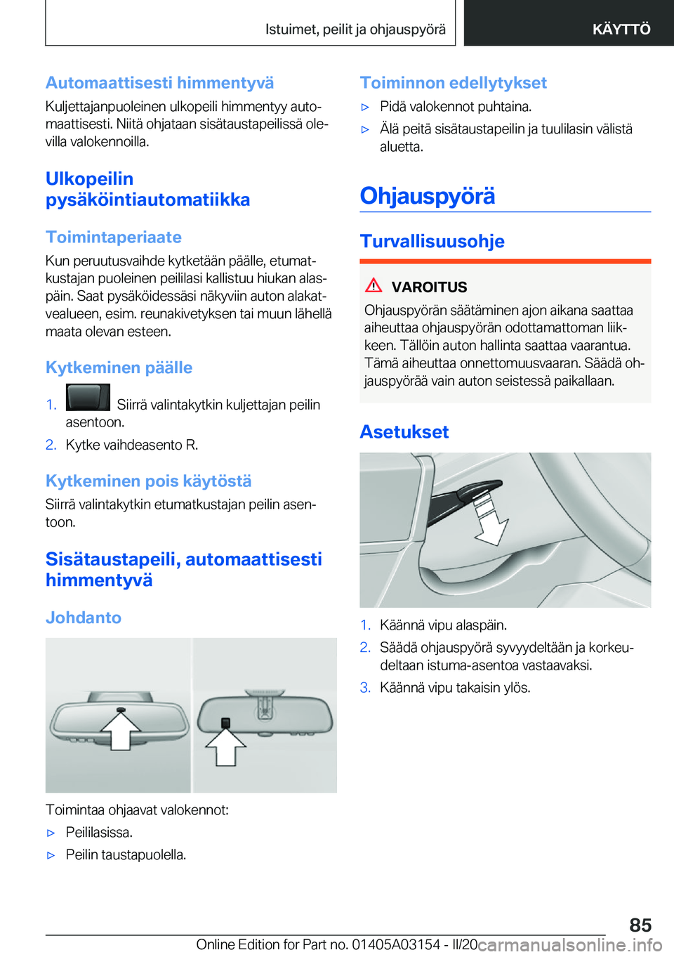 BMW M4 2020  Omistajan Käsikirja (in Finnish) �A�u�t�o�m�a�a�t�t�i�s�e�s�t�i��h�i�m�m�e�n�t�y�v�