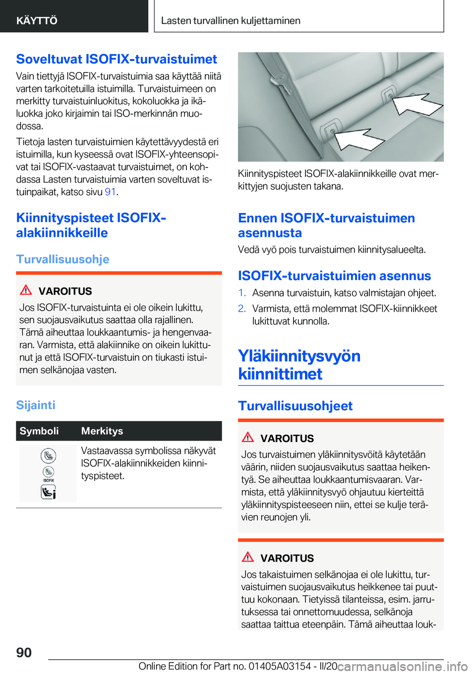 BMW M4 2020  Omistajan Käsikirja (in Finnish) �S�o�v�e�l�t�u�v�a�t��I�S�O�F�I�X�-�t�u�r�v�a�i�s�t�u�i�m�e�t�V�a�i�n��t�i�e�t�t�y�j�