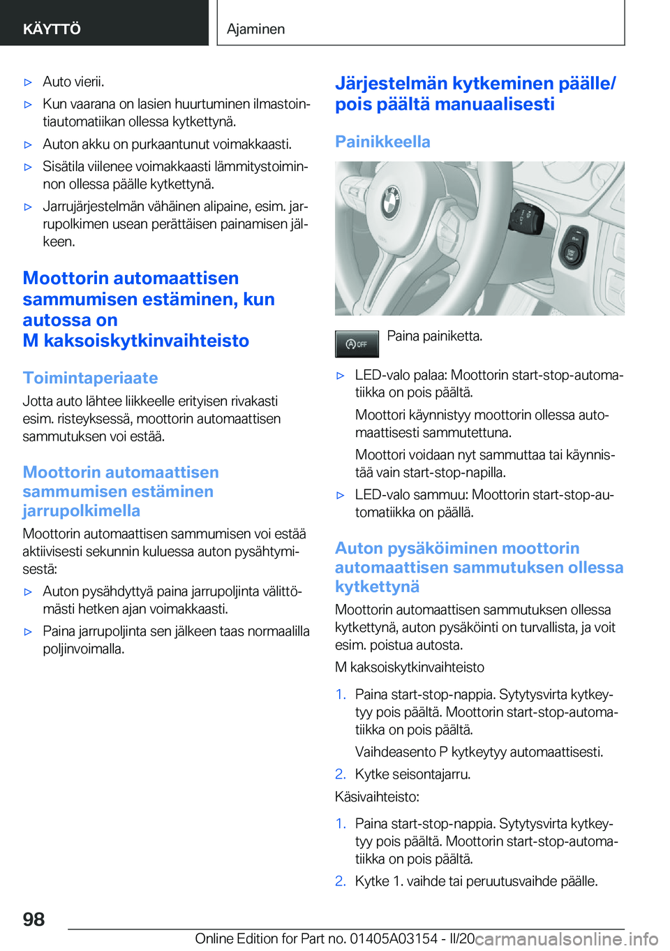 BMW M4 2020  Omistajan Käsikirja (in Finnish) 'x�A�u�t�o��v�i�e�r�i�i�.'x�K�u�n��v�a�a�r�a�n�a��o�n��l�a�s�i�e�n��h�u�u�r�t�u�m�i�n�e�n��i�l�m�a�s�t�o�i�nj
�t�i�a�u�t�o�m�a�t�i�i�k�a�n��o�l�l�e�s�s�a��k�y�t�k�e�t�t�y�n�