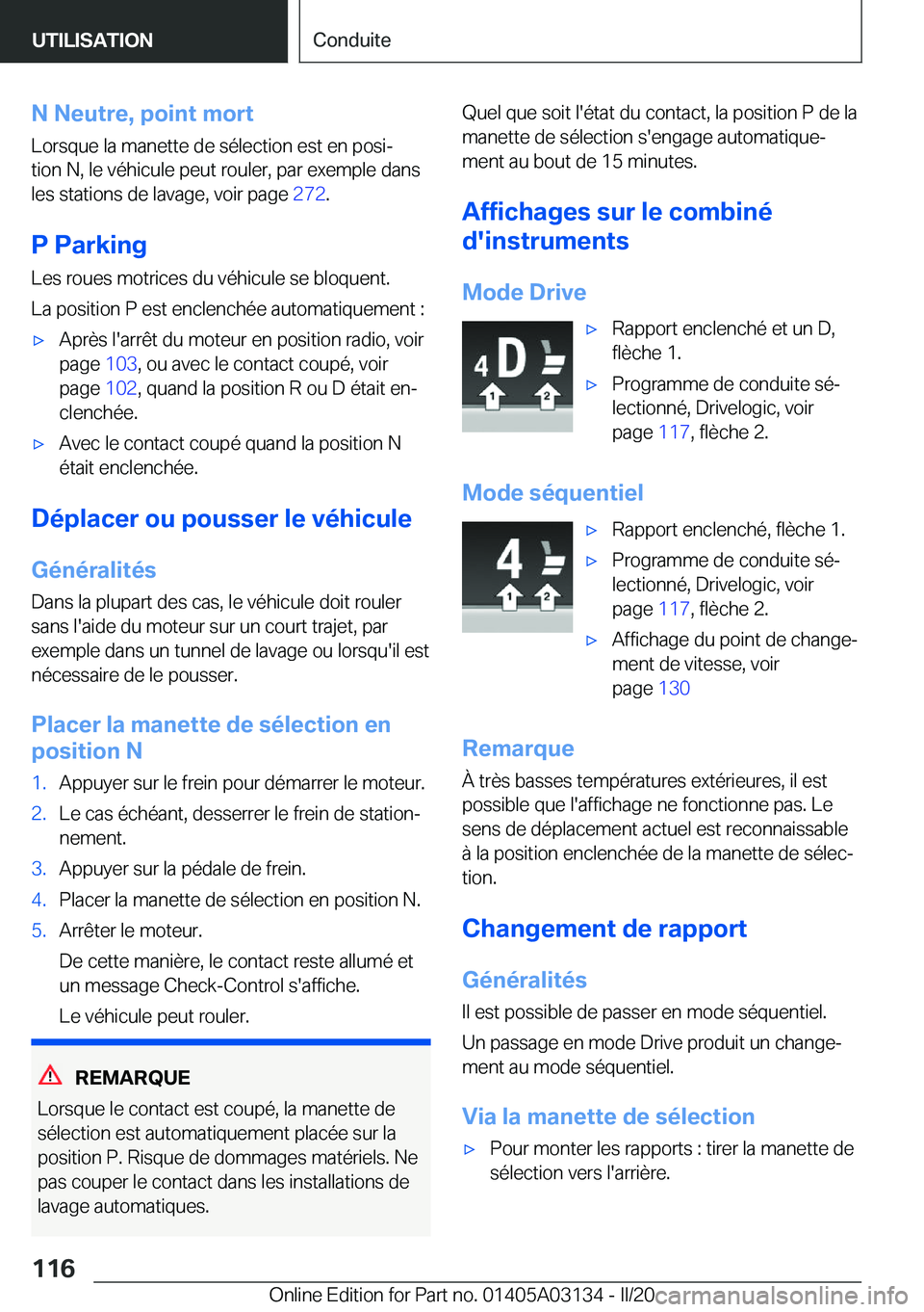 BMW M4 2020  Notices Demploi (in French) �N��N�e�u�t�r�e�,��p�o�i�n�t��m�o�r�t
�L�o�r�s�q�u�e��l�a��m�a�n�e�t�t�e��d�e��s�é�l�e�c�t�i�o�n��e�s�t��e�n��p�o�s�ij
�t�i�o�n��N�,��l�e��v�é�h�i�c�u�l�e��p�e�u�t��r�o�u�l�e�r�,��p