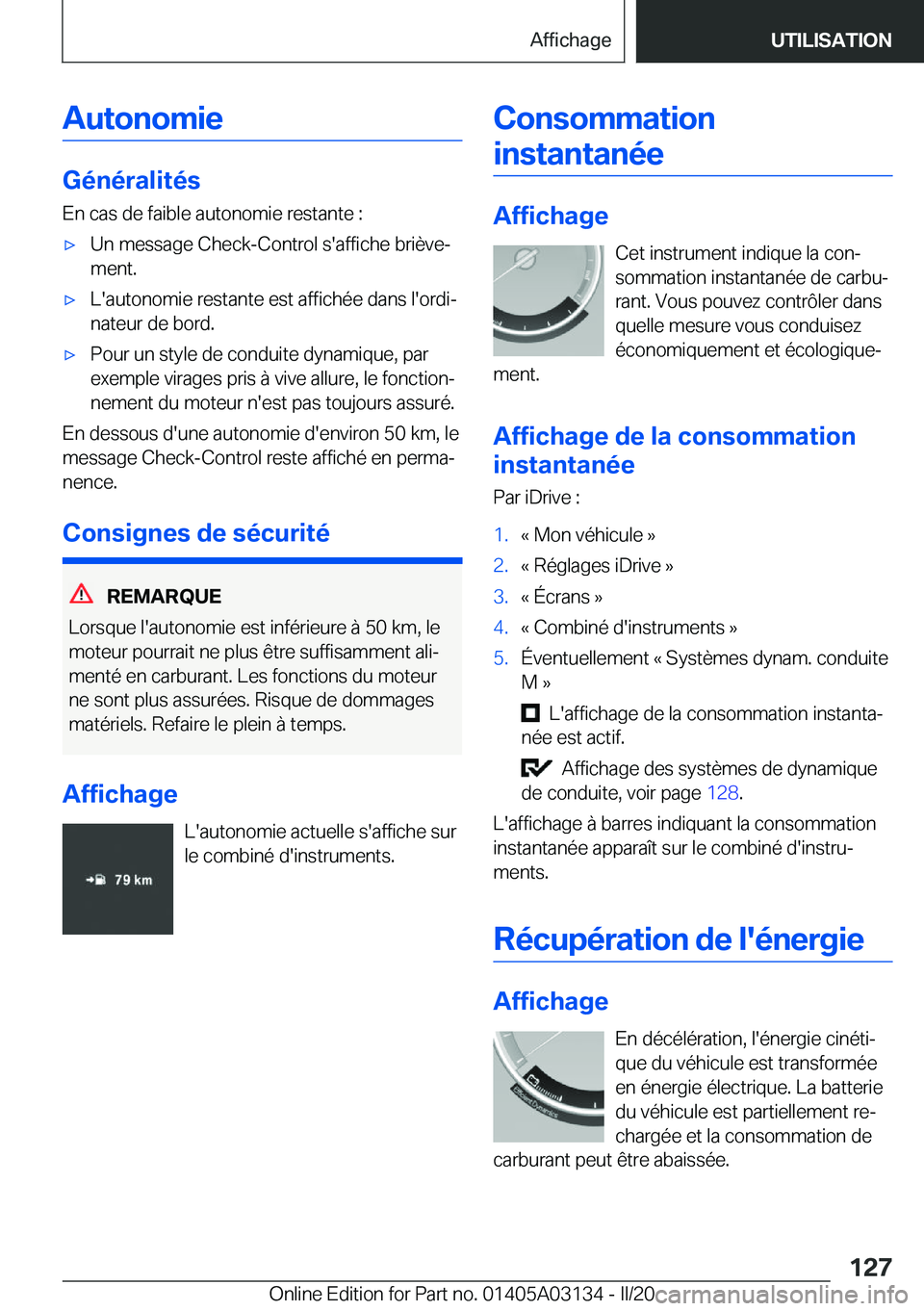 BMW M4 2020  Notices Demploi (in French) �A�u�t�o�n�o�m�i�e
�G�é�n�é�r�a�l�i�t�é�s�E�n��c�a�s��d�e��f�a�i�b�l�e��a�u�t�o�n�o�m�i�e��r�e�s�t�a�n�t�e��:
'x�U�n��m�e�s�s�a�g�e��C�h�e�c�k�-�C�o�n�t�r�o�l��s�'�a�f�f�i�c�h�e��