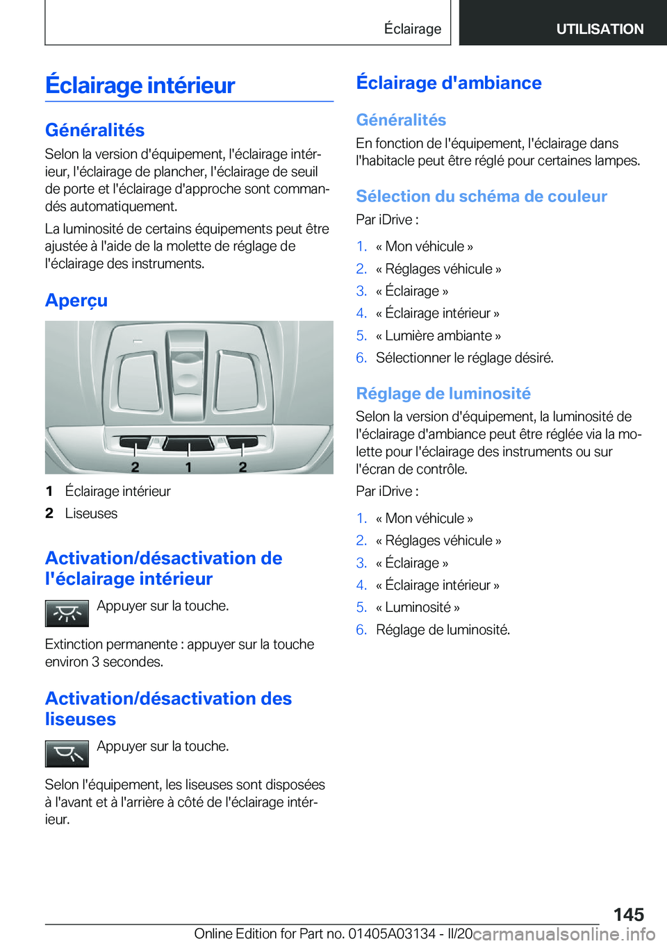 BMW M4 2020  Notices Demploi (in French) �É�c�l�a�i�r�a�g�e��i�n�t�é�r�i�e�u�r
�G�é�n�é�r�a�l�i�t�é�s
�S�e�l�o�n��l�a��v�e�r�s�i�o�n��d�'�é�q�u�i�p�e�m�e�n�t�,��l�'�é�c�l�a�i�r�a�g�e��i�n�t�é�rj
�i�e�u�r�,��l�'�é