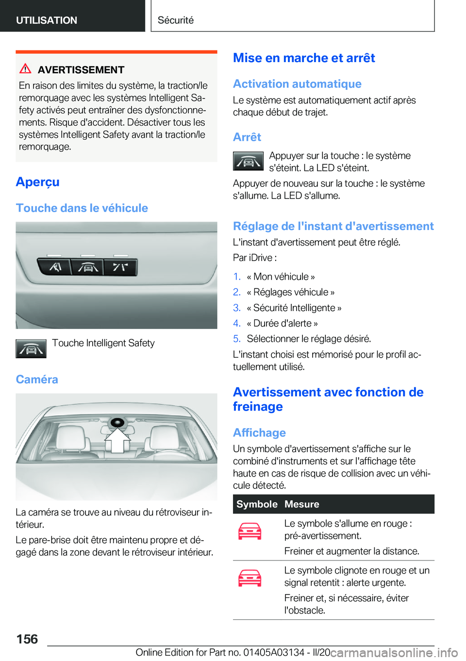 BMW M4 2020  Notices Demploi (in French) �A�V�E�R�T�I�S�S�E�M�E�N�T
�E�n��r�a�i�s�o�n��d�e�s��l�i�m�i�t�e�s��d�u��s�y�s�t�è�m�e�,��l�a��t�r�a�c�t�i�o�n�/�l�e
�r�e�m�o�r�q�u�a�g�e��a�v�e�c��l�e�s��s�y�s�t�è�m�e�s��I�n�t�e�l�l�i�g