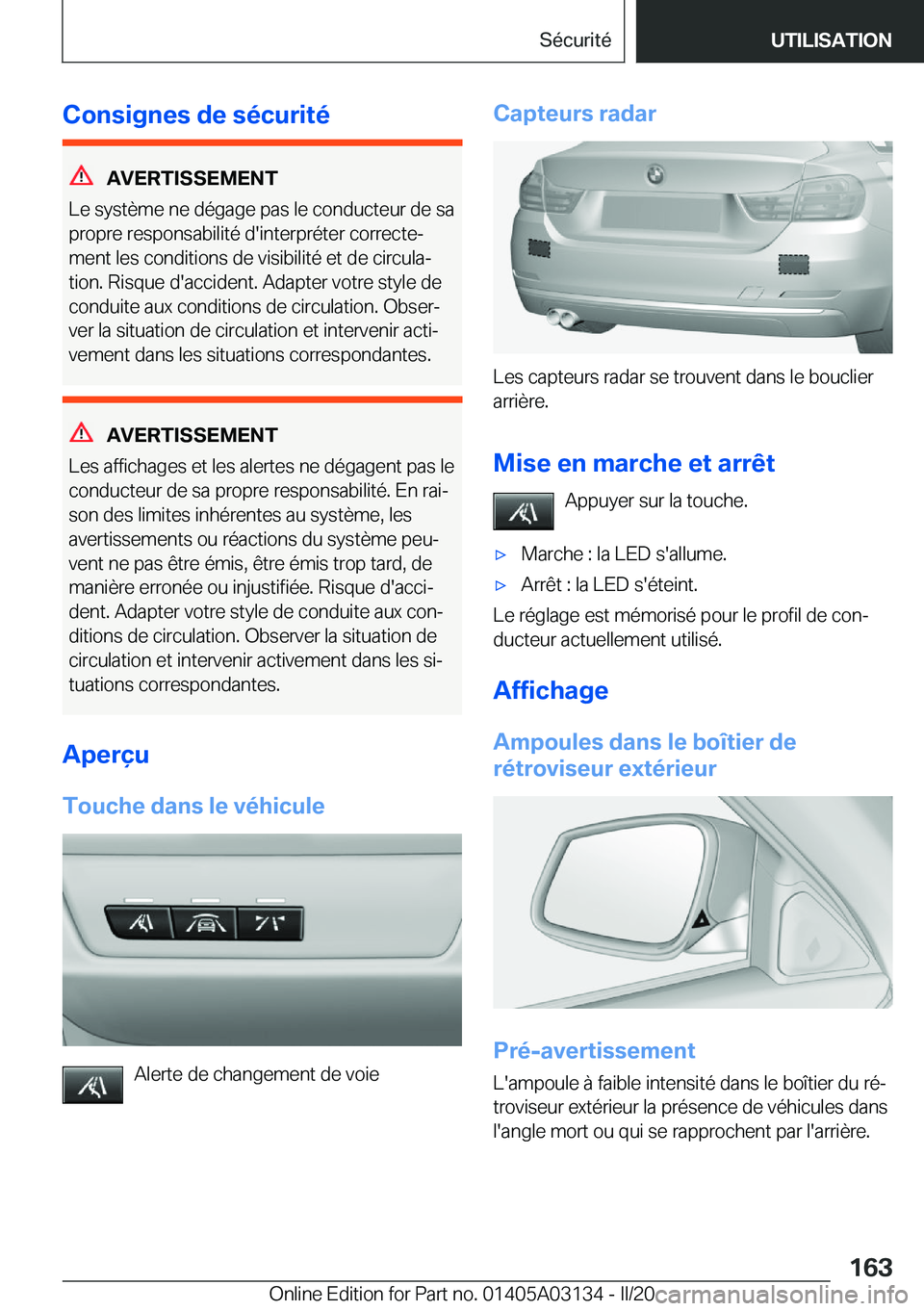 BMW M4 2020  Notices Demploi (in French) �C�o�n�s�i�g�n�e�s��d�e��s�é�c�u�r�i�t�é
�A�V�E�R�T�I�S�S�E�M�E�N�T
�L�e��s�y�s�t�è�m�e��n�e��d�é�g�a�g�e��p�a�s��l�e��c�o�n�d�u�c�t�e�u�r��d�e��s�a
�p�r�o�p�r�e��r�e�s�p�o�n�s�a�b�i�l�