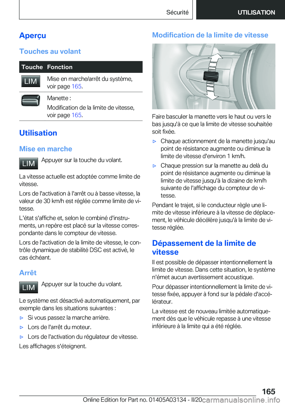BMW M4 2020  Notices Demploi (in French) �A�p�e�r�ç�u
�T�o�u�c�h�e�s��a�u��v�o�l�a�n�t�T�o�u�c�h�e�F�o�n�c�t�i�o�n�M�i�s�e��e�n��m�a�r�c�h�e�/�a�r�r�ê�t��d�u��s�y�s�t�è�m�e�,
�v�o�i�r��p�a�g�e� �1�6�5�.�M�a�n�e�t�t�e��:
�M�o�d�i�
