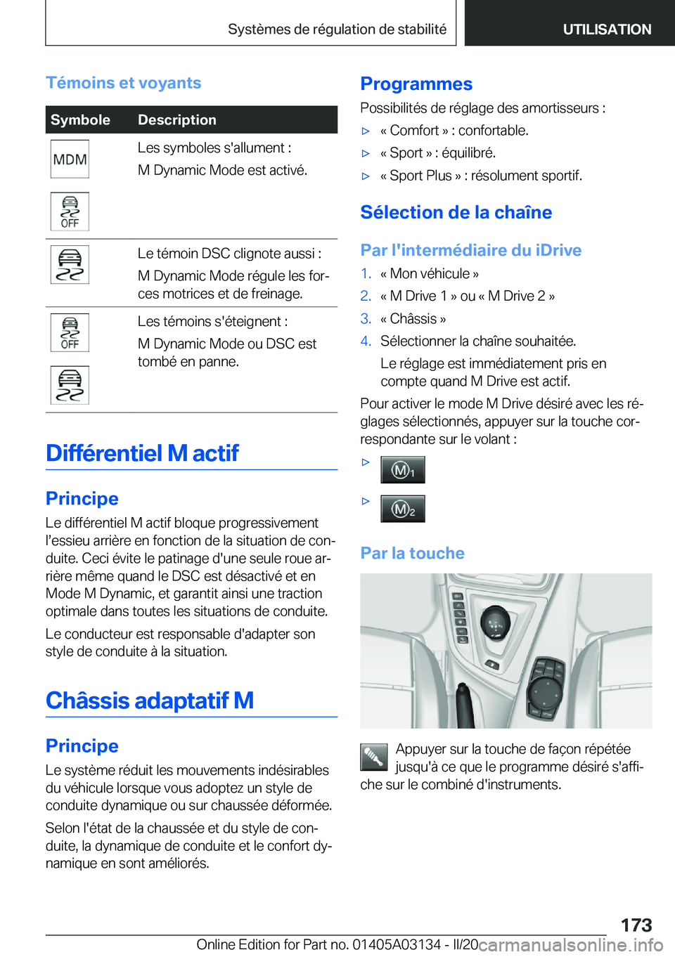 BMW M4 2020  Notices Demploi (in French) �T�é�m�o�i�n�s��e�t��v�o�y�a�n�t�s�S�y�m�b�o�l�e�D�e�s�c�r�i�p�t�i�o�n�L�e�s��s�y�m�b�o�l�e�s��s�'�a�l�l�u�m�e�n�t��:
�M��D�y�n�a�m�i�c��M�o�d�e��e�s�t��a�c�t�i�v�é�.�L�e��t�é�m�o�i�n