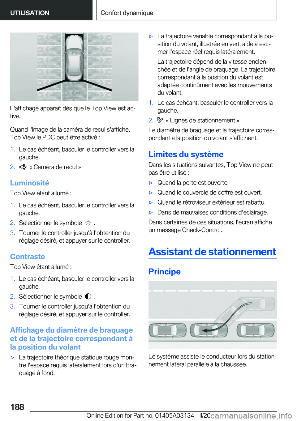 BMW M4 2020  Notices Demploi (in French) �L�'�a�f�f�i�c�h�a�g�e��a�p�p�a�r�a�î�t��d�è�s��q�u�e��l�e��T�o�p��V�i�e�w��e�s�t��a�cj�t�i�v�é�.
�Q�u�a�n�d��l�'�i�m�a�g�e��d�e��l�a��c�a�m�é�r�a��d�e��r�e�c�u�l��s�'�