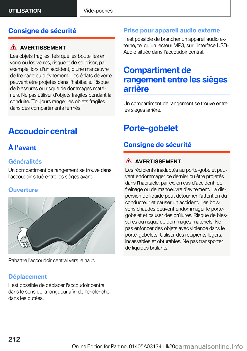 BMW M4 2020  Notices Demploi (in French) �C�o�n�s�i�g�n�e��d�e��s�é�c�u�r�i�t�é
�A�V�E�R�T�I�S�S�E�M�E�N�T
�L�e�s��o�b�j�e�t�s��f�r�a�g�i�l�e�s�,��t�e�l�s��q�u�e��l�e�s��b�o�u�t�e�i�l�l�e�s��e�n �v�e�r�r�e��o�u��l�e�s��v�e�r�r�