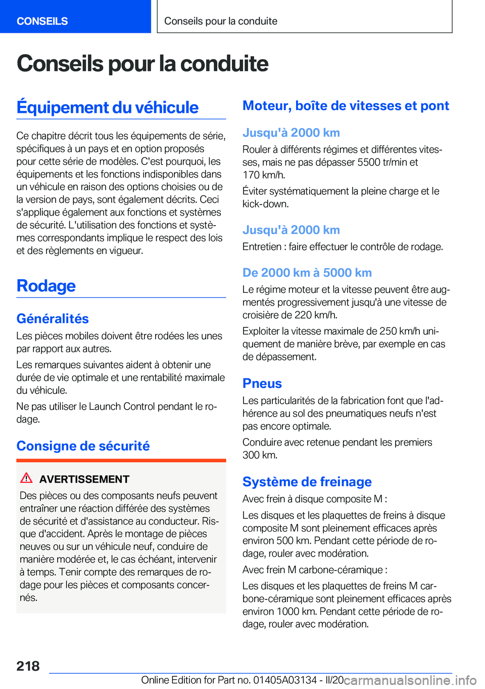 BMW M4 2020  Notices Demploi (in French) �C�o�n�s�e�i�l�s��p�o�u�r��l�a��c�o�n�d�u�i�t�e�É�q�u�i�p�e�m�e�n�t��d�u��v�é�h�i�c�u�l�e
�C�e��c�h�a�p�i�t�r�e��d�é�c�r�i�t��t�o�u�s��l�e�s��é�q�u�i�p�e�m�e�n�t�s��d�e��s�é�r�i�e�,�s