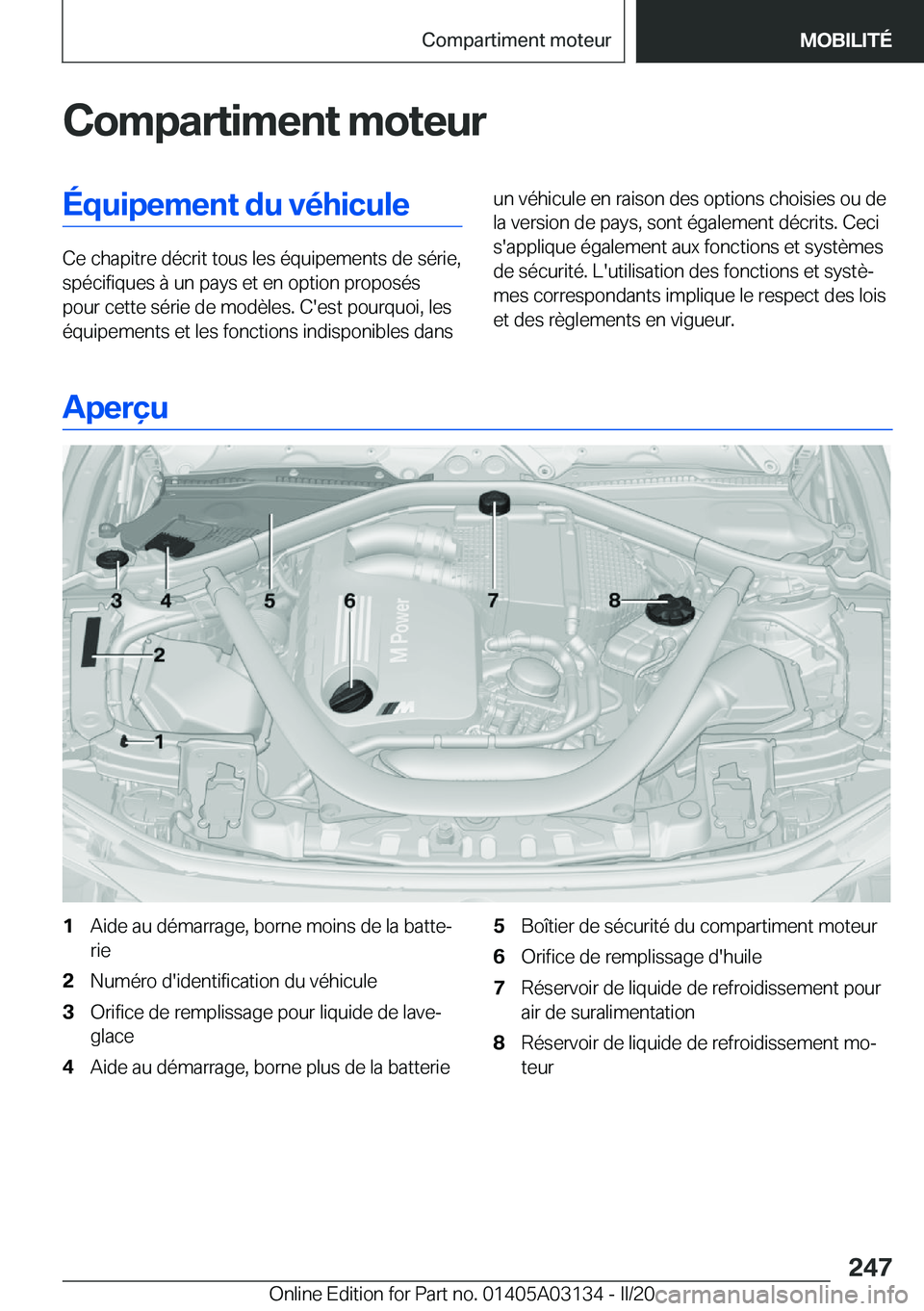 BMW M4 2020  Notices Demploi (in French) �C�o�m�p�a�r�t�i�m�e�n�t��m�o�t�e�u�r�É�q�u�i�p�e�m�e�n�t��d�u��v�é�h�i�c�u�l�e
�C�e��c�h�a�p�i�t�r�e��d�é�c�r�i�t��t�o�u�s��l�e�s��é�q�u�i�p�e�m�e�n�t�s��d�e��s�é�r�i�e�,�s�p�é�c�i�f�