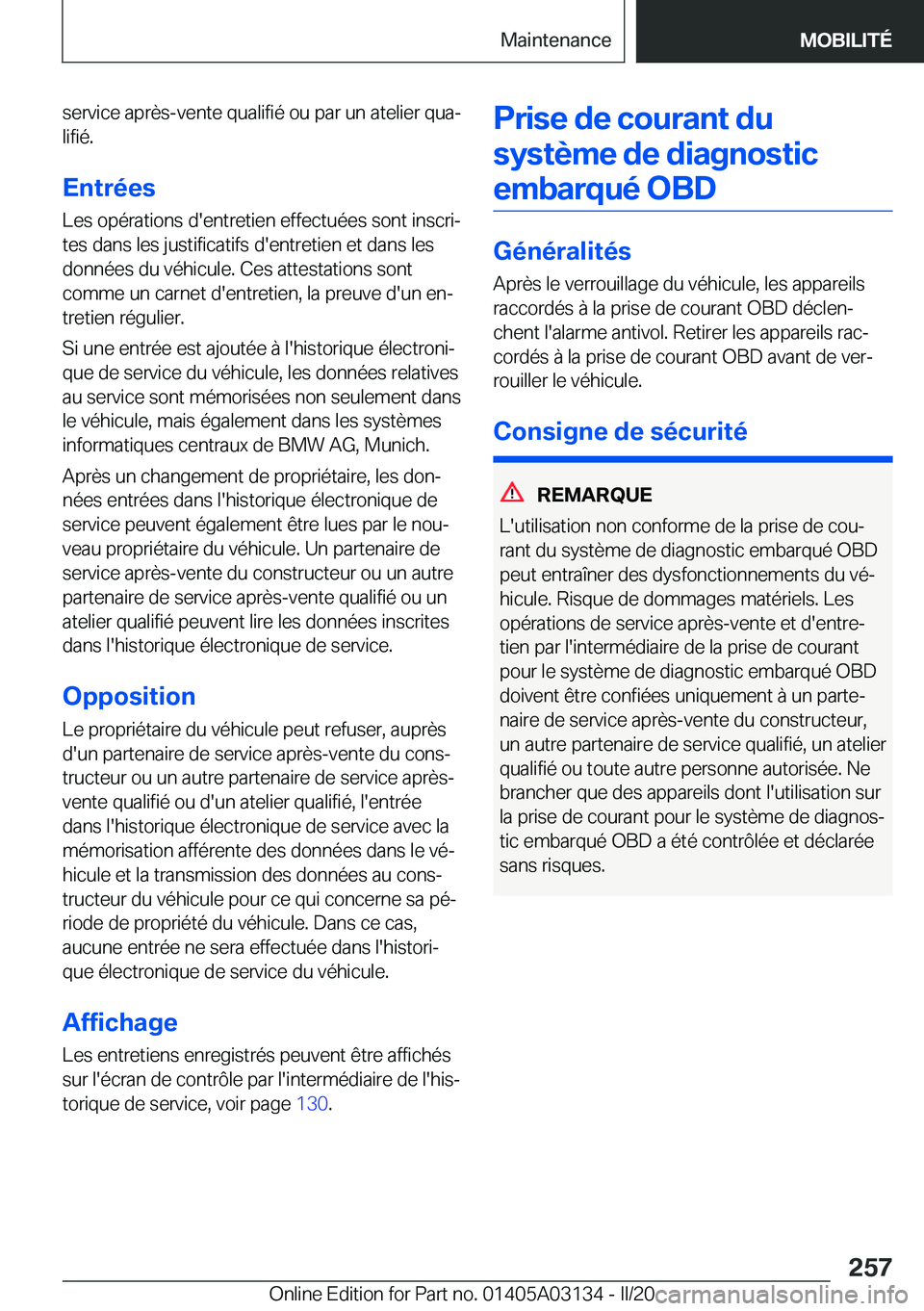 BMW M4 2020  Notices Demploi (in French) �s�e�r�v�i�c�e��a�p�r�è�s�-�v�e�n�t�e��q�u�a�l�i�f�i�é��o�u��p�a�r��u�n��a�t�e�l�i�e�r��q�u�aj�l�i�f�i�é�.
�E�n�t�r�é�e�s �L�e�s��o�p�é�r�a�t�i�o�n�s��d�'�e�n�t�r�e�t�i�e�n��e�f�f�